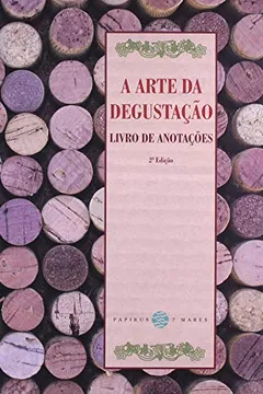 Livro A Arte da Degustação. Livro de Anotações - Resumo, Resenha, PDF, etc.