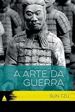 Capa do livro A Arte da Guerra - Coleção Clássicos Para Todos