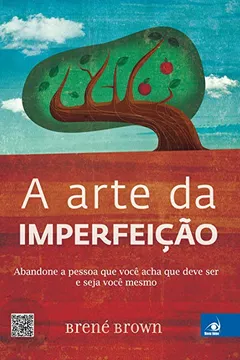Livro A Arte da Imperfeição - Resumo, Resenha, PDF, etc.