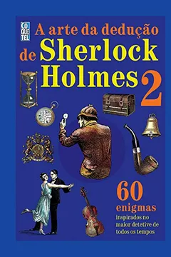 Livro A Arte de Dedução de Sherlock Holmes - Volume 2 - Resumo, Resenha, PDF, etc.