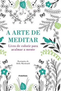 Livro A Arte de Meditar - Resumo, Resenha, PDF, etc.