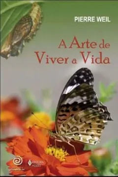 Livro A Arte De Viver A Vida - Resumo, Resenha, PDF, etc.