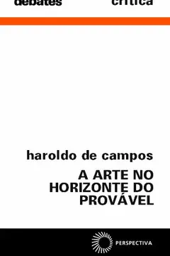 Livro A Arte no Horizonte do Provável - Resumo, Resenha, PDF, etc.