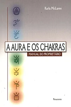 Livro A Aura E Os Chakras - Resumo, Resenha, PDF, etc.