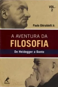Livro A Aventura da Filosofia. De Heidegger a Danto- Volume 2 - Resumo, Resenha, PDF, etc.