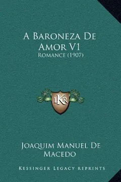 Livro A Baroneza de Amor V1: Romance (1907) - Resumo, Resenha, PDF, etc.