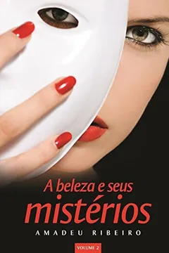 Livro A Beleza e Seus Mistérios - Volume 2 - Resumo, Resenha, PDF, etc.