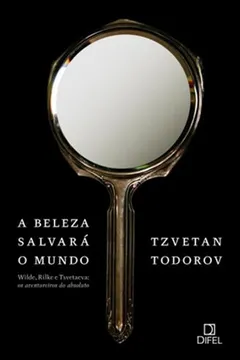 Livro A Beleza Salvara o Mundo - Resumo, Resenha, PDF, etc.