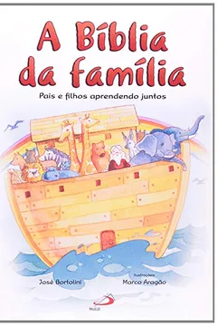 Livro A Bíblia Da Família - Resumo, Resenha, PDF, etc.