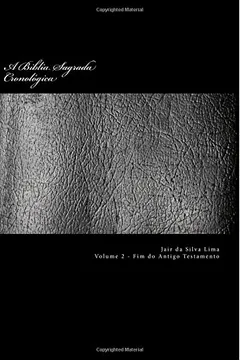 Livro A Biblia Sagrada Cronologica: Volume 2 de 3 - Fim Do Antigo Testamento - Resumo, Resenha, PDF, etc.