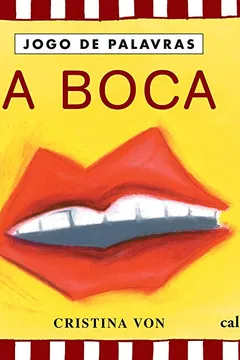 Livro A Boca - Coleção Jogo de Palavras - Resumo, Resenha, PDF, etc.