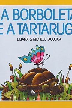 Livro A Borboleta E A Tartaruga - Resumo, Resenha, PDF, etc.