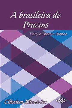 Livro A Brasileira de Prazins - Resumo, Resenha, PDF, etc.