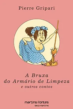 Livro A Bruxa do Armário de Limpeza - Volume 1 - Resumo, Resenha, PDF, etc.