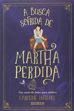 Livro A Busca Sofrida de Martha Perdida - Resumo, Resenha, PDF, etc.