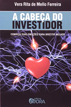 Livro A Cabeça do Investidor - Resumo, Resenha, PDF, etc.
