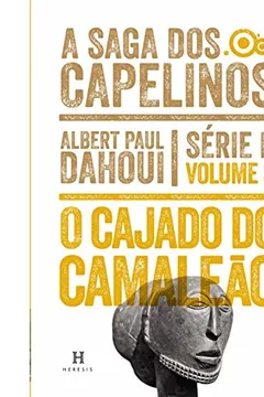 Livro A Cajado do Camaleão. A Saga dos Capelinos - Volume 3. Série II - Resumo, Resenha, PDF, etc.