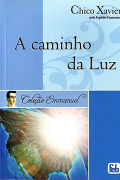 Livro A Caminho da Luz - Resumo, Resenha, PDF, etc.