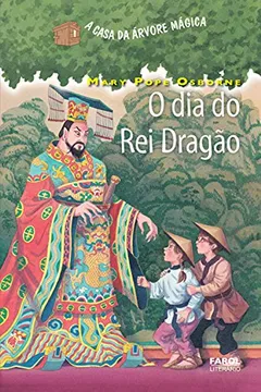 Livro A Casa da Árvore Mágica 14. O Dia do Rei Dragão - Resumo, Resenha, PDF, etc.