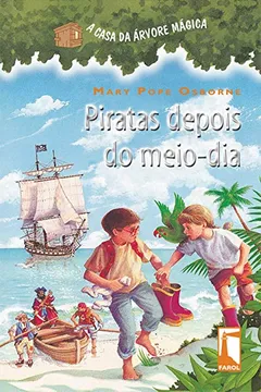 Livro A Casa da Árvore Mágica 4. Piratas Depois do Meio-Dia - Resumo, Resenha, PDF, etc.