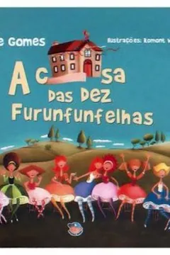 Livro A Casa Das Dez Furunfunfelhas - Resumo, Resenha, PDF, etc.