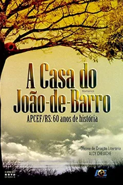 Livro A Casa do João-de-Barro. APCEF/RS. 60 Anos de História - Resumo, Resenha, PDF, etc.