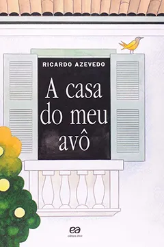 Livro A Casa do Meu Avô - Resumo, Resenha, PDF, etc.
