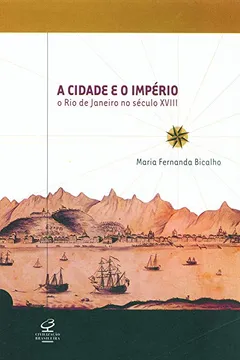 Capa do livro A Cidade e o Império. O Rio de Janeiro no Século XVIII