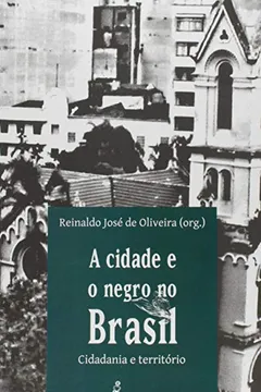 Livro A Cidade e o Negro no Brasil - Resumo, Resenha, PDF, etc.