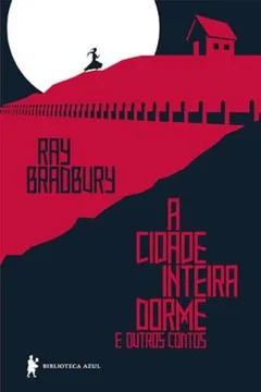 Livro A Cidade Inteira Dorme E Outros Contos - Resumo, Resenha, PDF, etc.