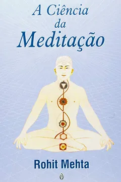 Livro A Ciência Da Meditação - Resumo, Resenha, PDF, etc.