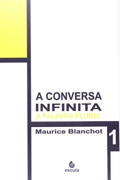 Livro A Conversa Infinita. a Palavra Plural - Volume 1 - Resumo, Resenha, PDF, etc.