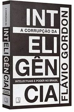 Livro A Corrupção da Inteligência - Resumo, Resenha, PDF, etc.