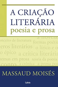 Livro A Criação Literária, Poesia e Prosa - Resumo, Resenha, PDF, etc.