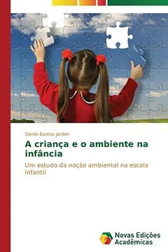 Livro A Crianca E O Ambiente Na Infancia - Resumo, Resenha, PDF, etc.