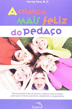 Livro A Crianca Mais Feliz Do Pedaco - Resumo, Resenha, PDF, etc.