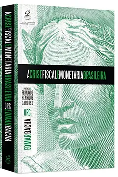 Livro A Crise Fiscal e Monetária Brasileira - Resumo, Resenha, PDF, etc.