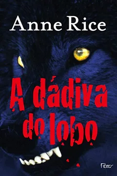 Livro A Dádiva do Lobo - Resumo, Resenha, PDF, etc.