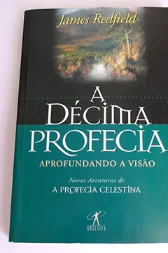 Livro A Décima Profecia. Antigo - Resumo, Resenha, PDF, etc.