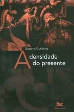 Livro A Densidade Do Presente - Resumo, Resenha, PDF, etc.