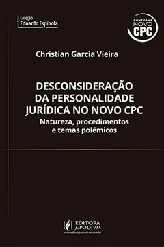 Livro A Desconsideração da Personalidade Jurídica no Novo CPC - Resumo, Resenha, PDF, etc.