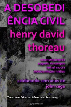 Livro A Desobediencia Civil: Celebrando Cem Anos de John Cage - Resumo, Resenha, PDF, etc.