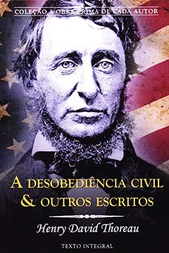 Livro A Desobediencia Civil E Outros Escritos - Resumo, Resenha, PDF, etc.