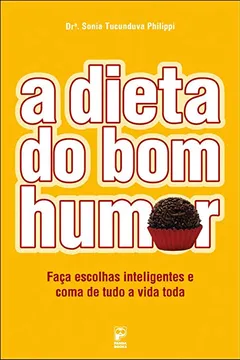 Livro A Dieta do Bom Humor - Resumo, Resenha, PDF, etc.