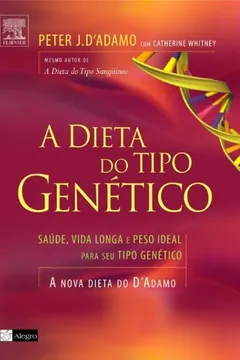 Livro A Dieta do Tipo Genético - Resumo, Resenha, PDF, etc.