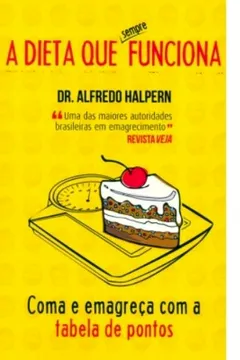 Livro A Dieta Que Sempre Funciona - Resumo, Resenha, PDF, etc.