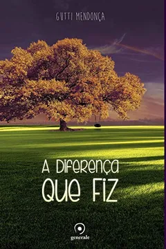Livro A Diferença que Fiz - Resumo, Resenha, PDF, etc.