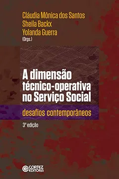 Livro A Dimensão Técnico-Operativa no Serviço Social. Desafios Contemporâneos - Resumo, Resenha, PDF, etc.