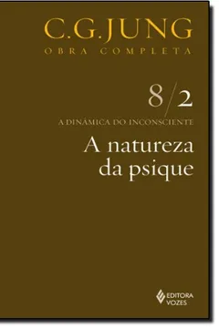 Livro A Dinâmica do Inconsciente. A Natureza da Psique - Resumo, Resenha, PDF, etc.