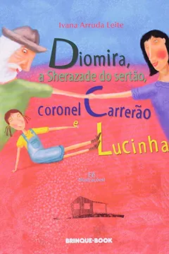 Livro A Diomira Sherazade Do Sertao, Coronel Carrerao E Lucinha - Resumo, Resenha, PDF, etc.